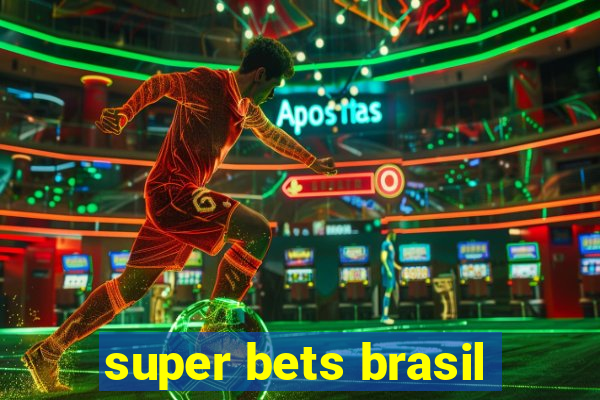 super bets brasil